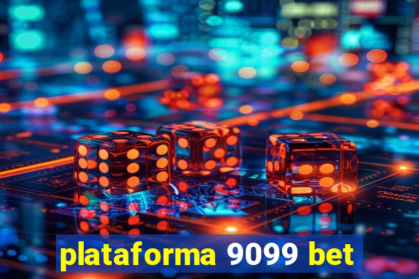 plataforma 9099 bet