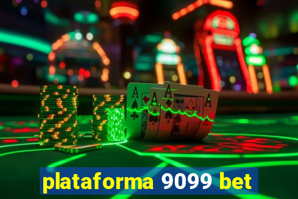 plataforma 9099 bet