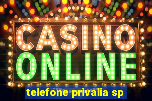 telefone privalia sp