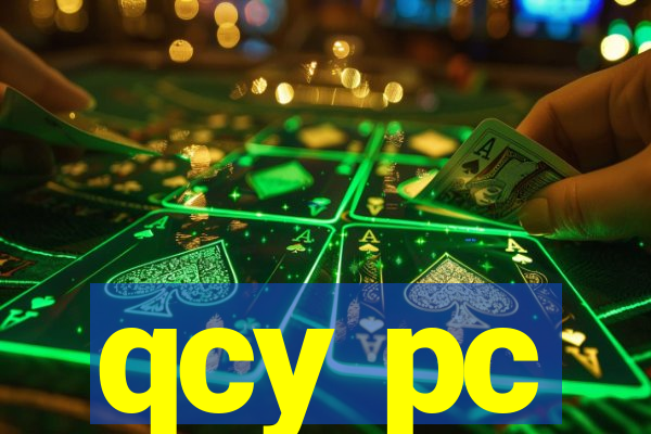 qcy pc