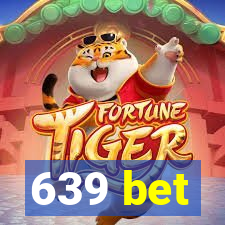 639 bet