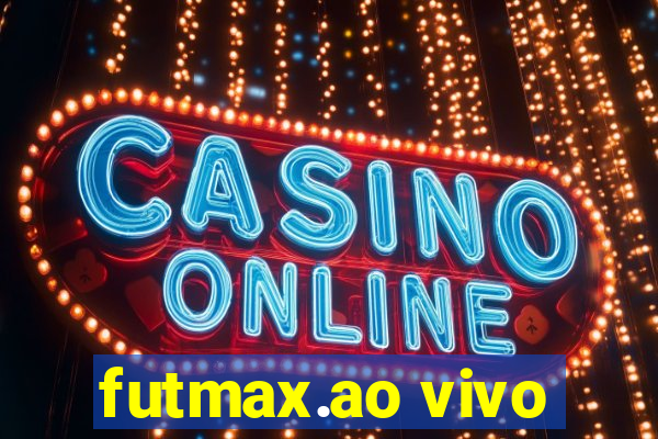 futmax.ao vivo