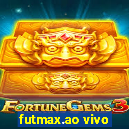 futmax.ao vivo