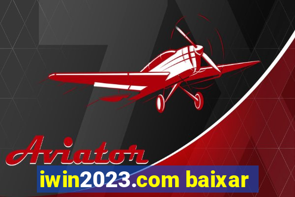 iwin2023.com baixar