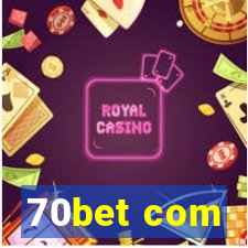 70bet com
