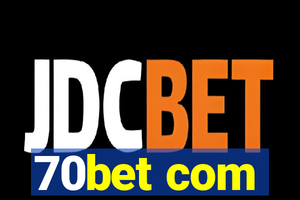 70bet com