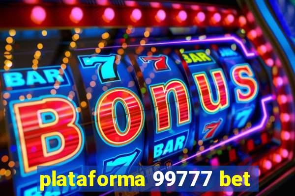 plataforma 99777 bet