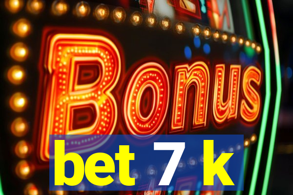 bet 7 k