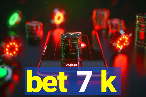 bet 7 k