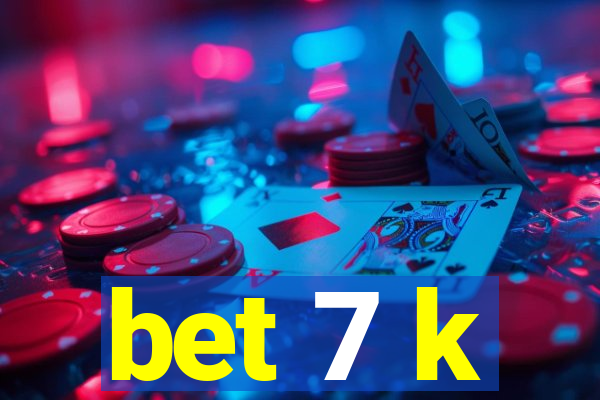 bet 7 k