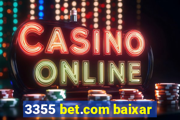 3355 bet.com baixar