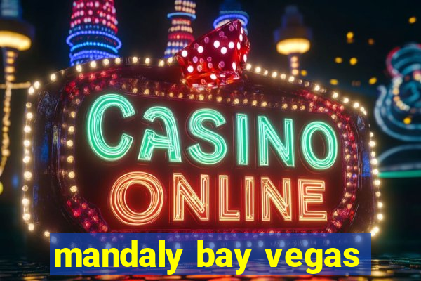 mandaly bay vegas