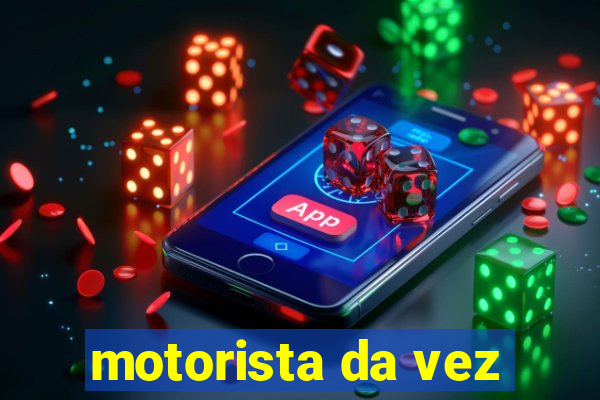 motorista da vez