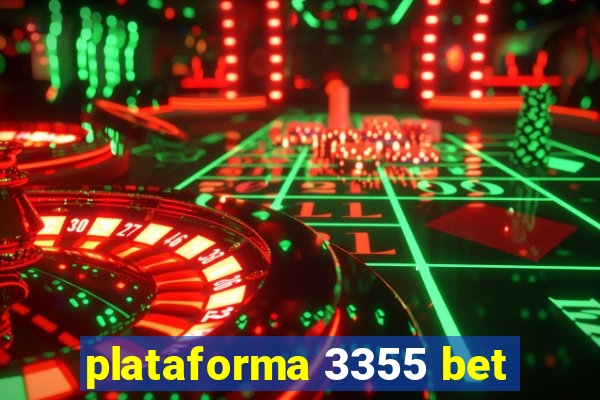 plataforma 3355 bet
