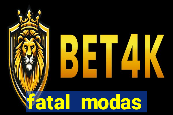fatal modas barreiras bahia