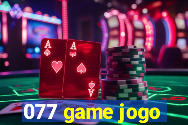 077 game jogo