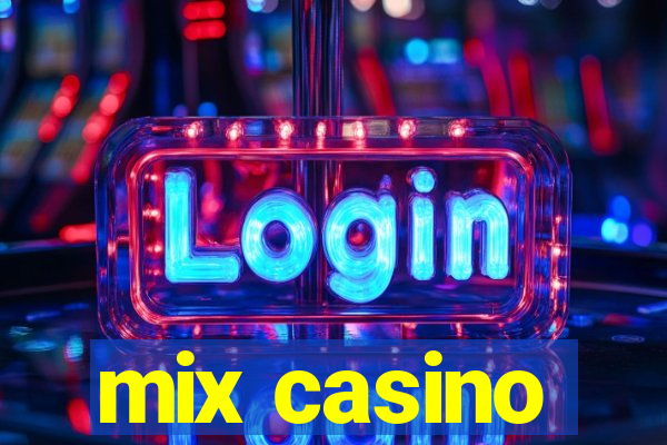 mix casino
