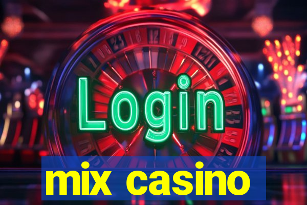 mix casino