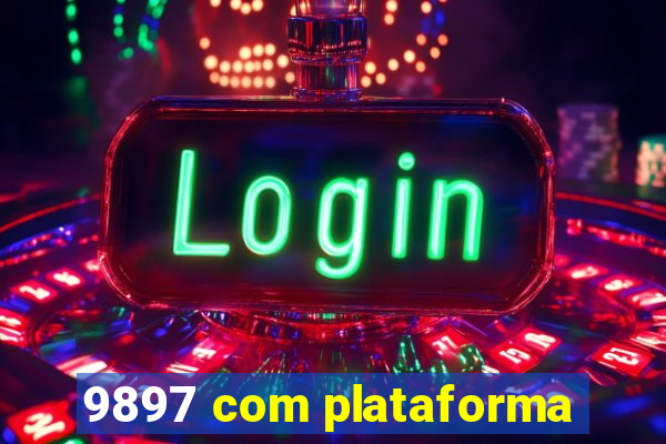 9897 com plataforma