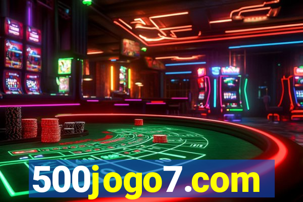 500jogo7.com