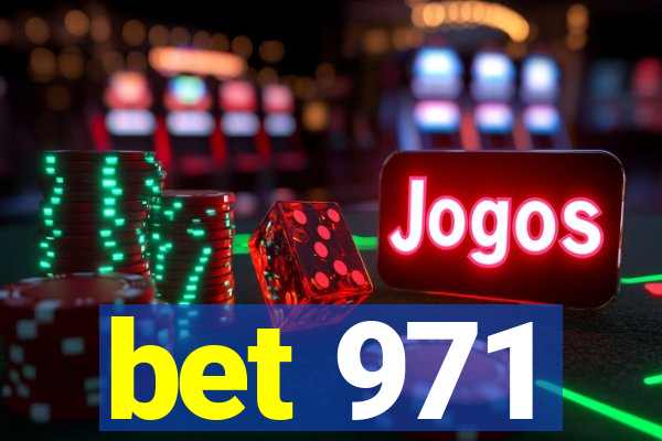 bet 971
