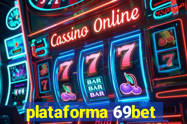 plataforma 69bet