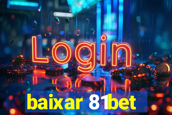 baixar 81bet