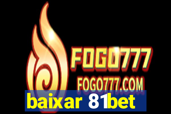 baixar 81bet