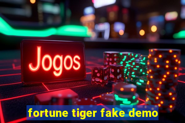 fortune tiger fake demo