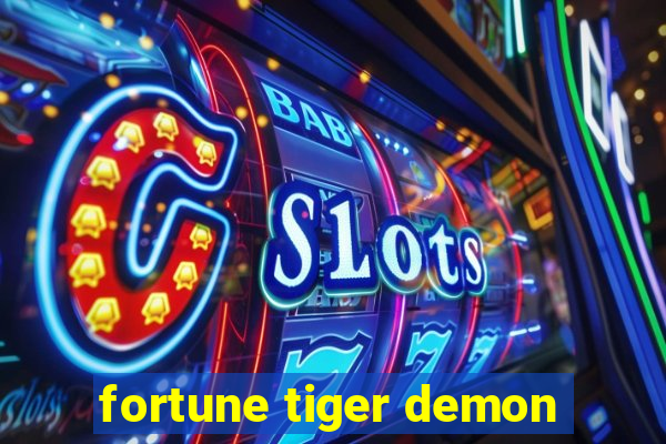 fortune tiger demon