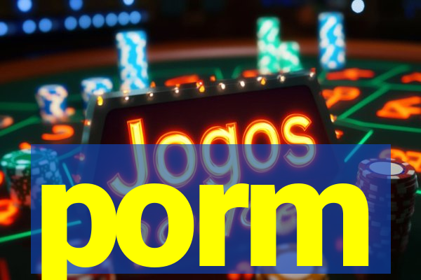 porm