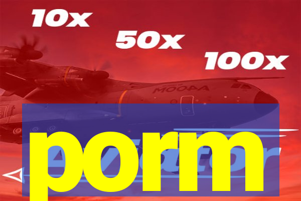 porm