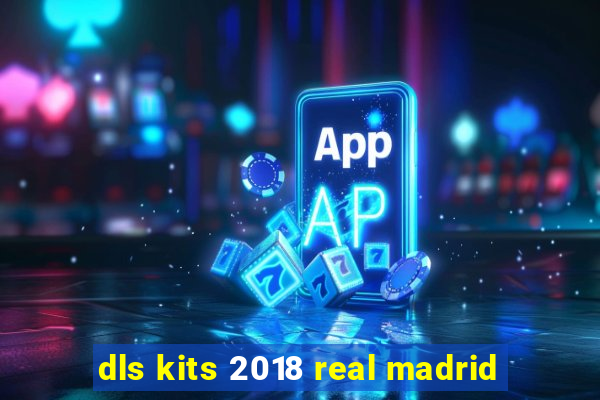 dls kits 2018 real madrid