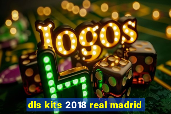 dls kits 2018 real madrid