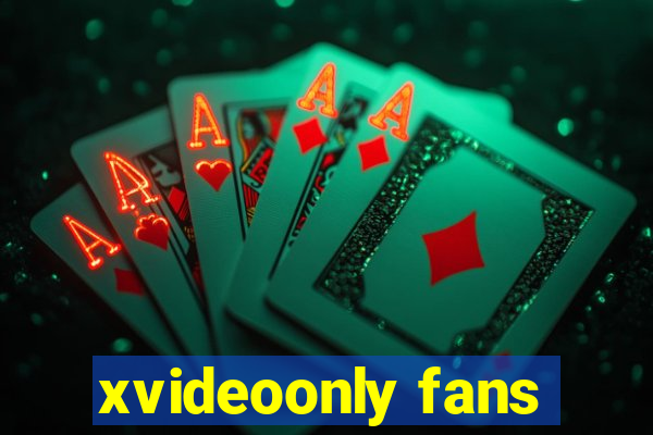 xvideoonly fans