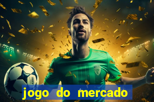 jogo do mercado dinheiro infinito