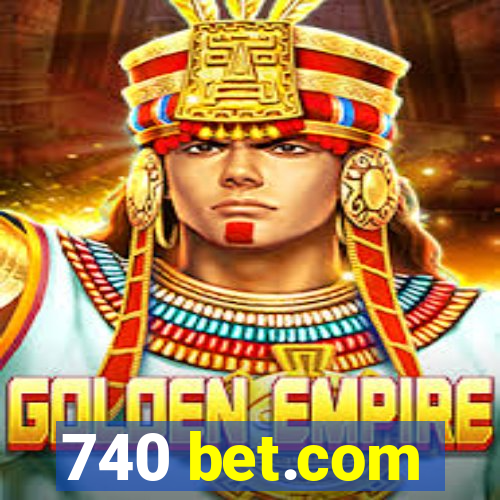 740 bet.com