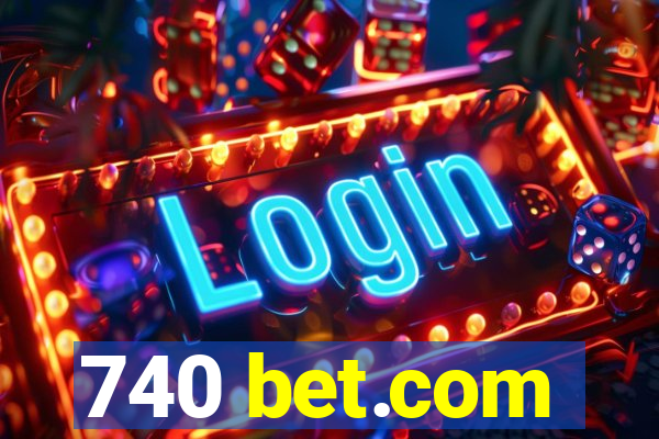 740 bet.com