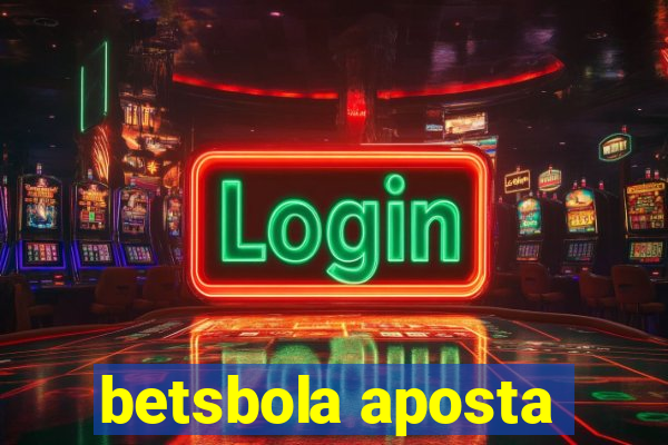 betsbola aposta