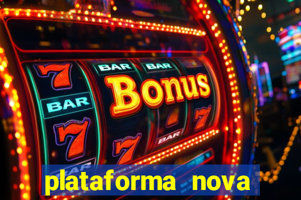 plataforma nova pagando cassino