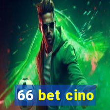 66 bet cino