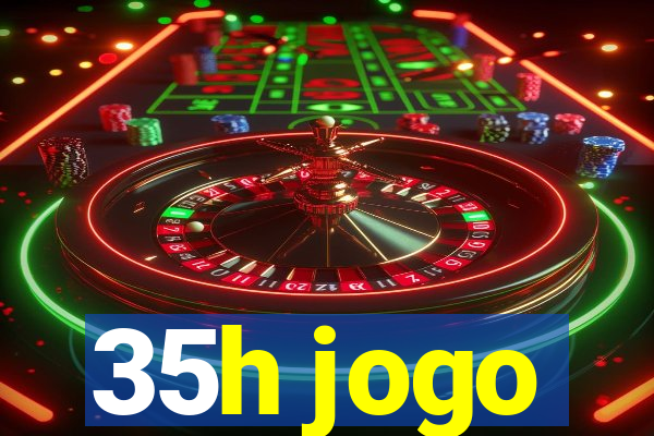 35h jogo