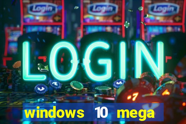 windows 10 mega lite torrent