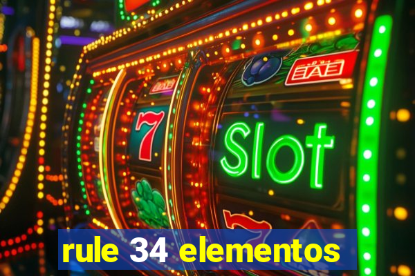 rule 34 elementos