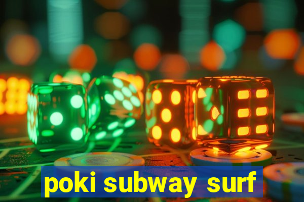 poki subway surf