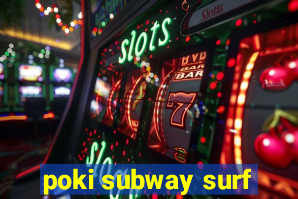 poki subway surf