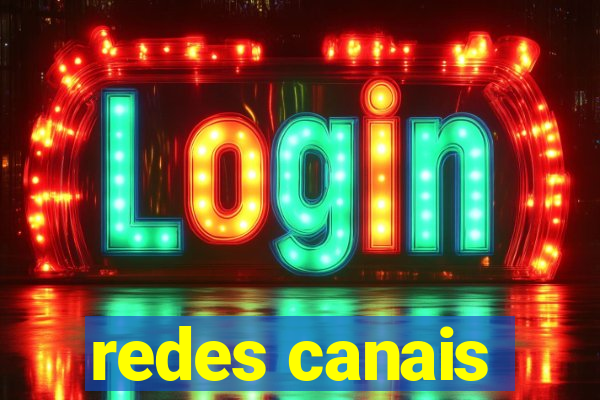 redes canais