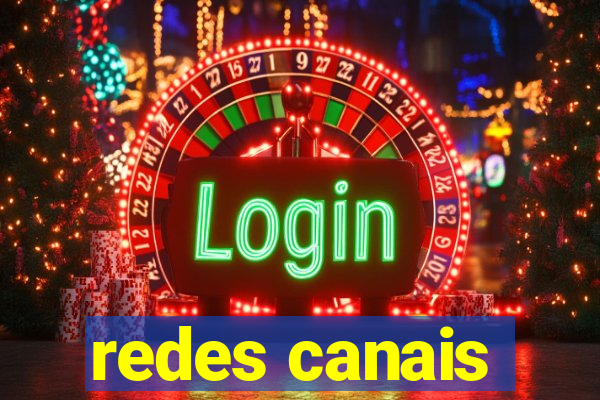 redes canais