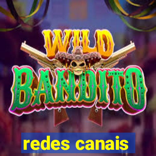 redes canais