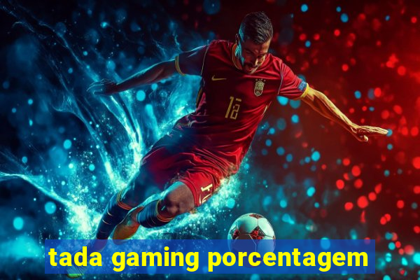 tada gaming porcentagem